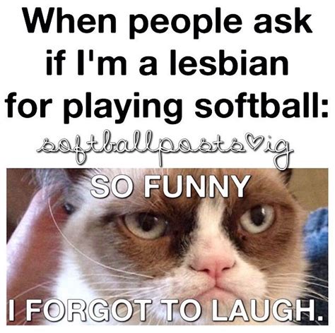 not all softball players are lesbian funny softball