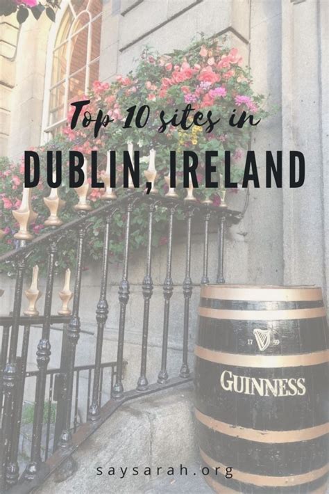 dublin ireland visit  top  sites   sarah