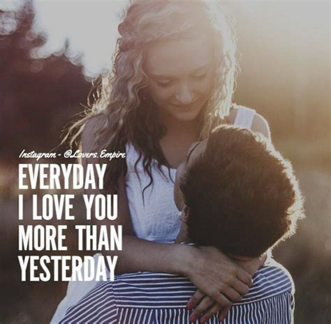So Much More Every Day Romantic Love Quotes Love Quotes For Him Love