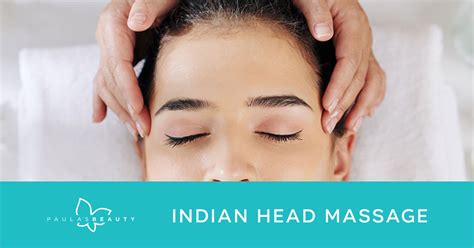 indian head massage paula s beauty