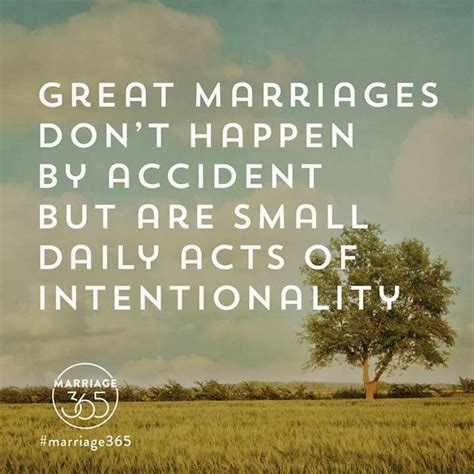 great marriages don t happen by accident but are small