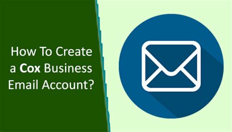 How To Create Cox Business Email In 7 Steps [step By Step]