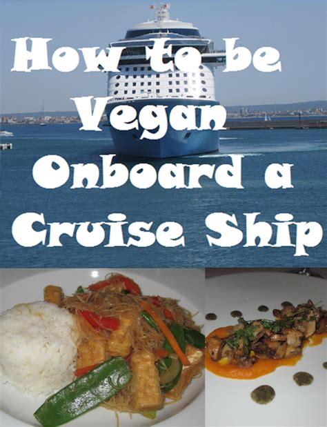 How To Be Vegan Onboard A Cruise Ship Vegan Restaurants Vegan Travel