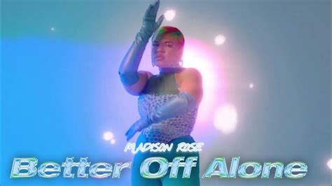 madison rose better off alone [ official selection ] with kerry