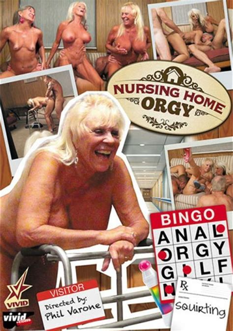 Nursing Home Orgy 2014 Videos On Demand Adult Dvd Empire