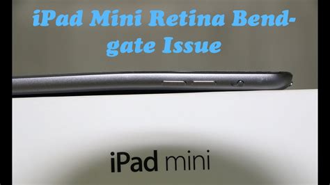 ipad mini retina bending issue youtube