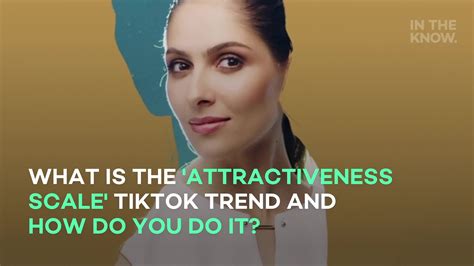 what is the attractiveness scale tiktok trend and how do you do it