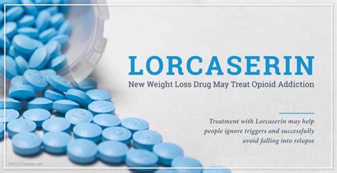 lorcaserin  weight loss drug  treat opioid addiction