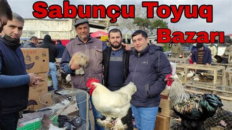 sabuncu toyuq bazari sabuncutoyuqbazari sabuncubazari youtube