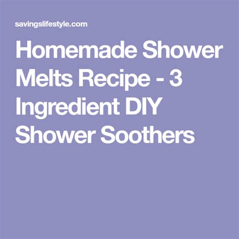 Homemade Shower Melts Recipe Recipe Melt Recipe Shower Soother