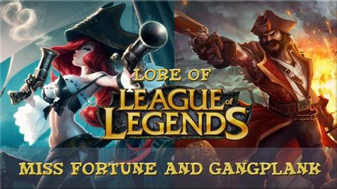 lore of league of legends [part 21] miss fortune and gangplank youtube
