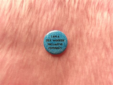 sex worker inclusive badge set inclusive feminism pins sex etsy