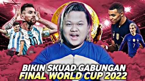 gua bikin skuad terbaik final piala dunia  gabungan argentina