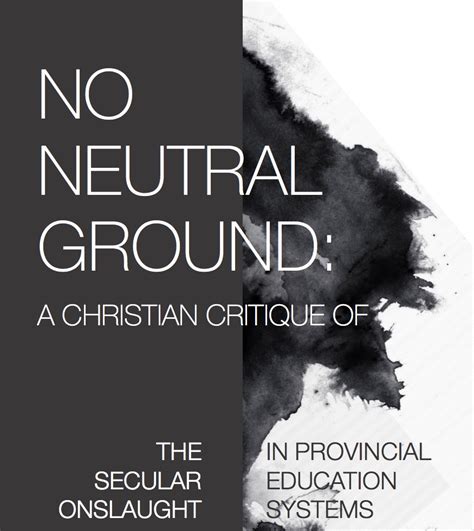 arpa canada  neutral ground  christian critique   secular onslaught  education systems