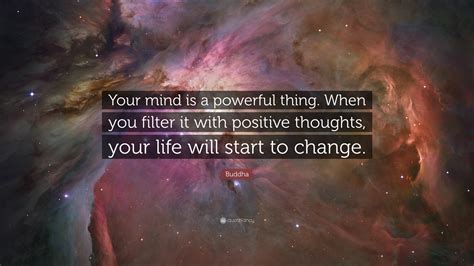 Buddha Quote “your Mind Is A Powerful Thing When You Filter It With