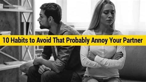 10 quirky habits to avoid that probably annoy your partner