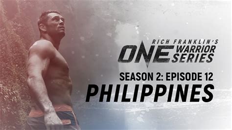 Rich Franklin S One Warrior Series Season 2 Episode 12