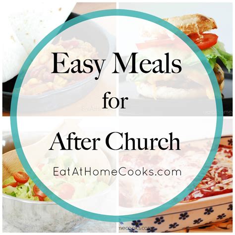 easy meals   church eat  home