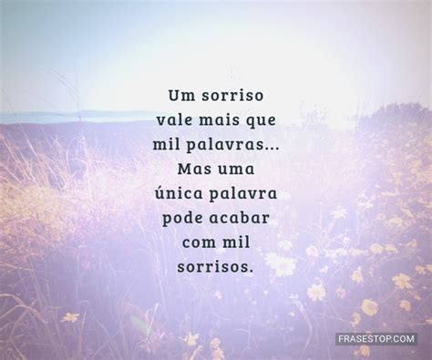 um sorriso vale mais  mil palavras mas uma
