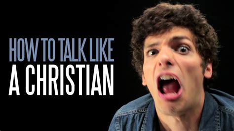 how to talk like a christian youtube