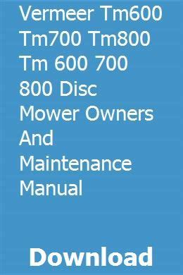 vermeer tm tm tm tm    disc mower owners  maintenance manual mower