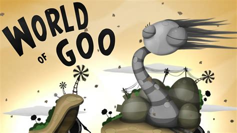 world  goo review gooey   center bagogames