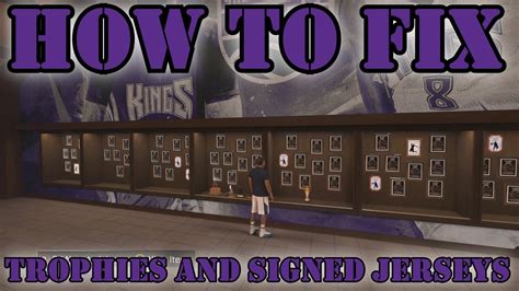 Nba 2k17 How To Fix Trophies And Signed Jerseys Issues My Court