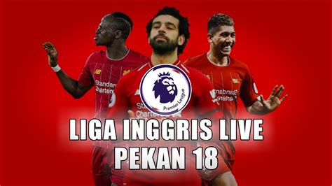 liga inggris  jadwal liga inggris malam  pekan  big match