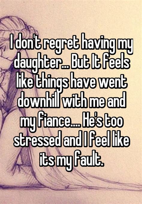 I Dont Regret Having My Daughter But It Feels Like Things Have Went