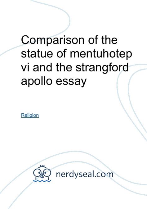 comparison   statue  mentuhotep vi   strangford apollo essay  words nerdyseal