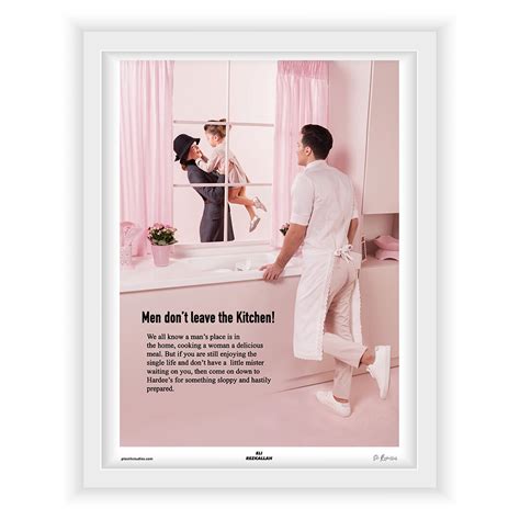 Men Don T Leave The Kitchen In A Parallel Universe Print By Eli