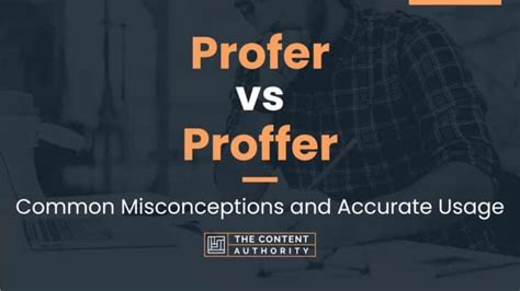 profer vs proffer common misconceptions and accurate usage