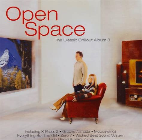 Various Artists Open Space The Classic Chillout Album 3