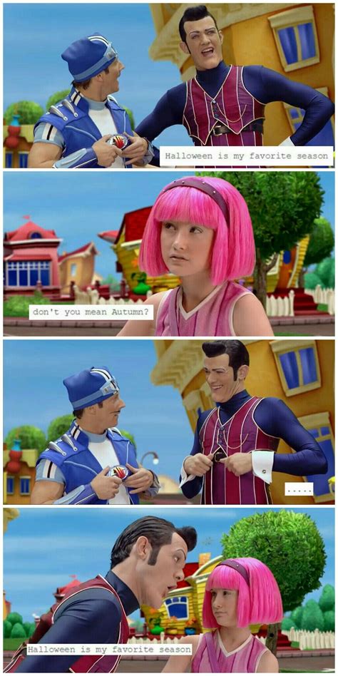 Im Putting This Here And I Dont Even Care Accurateaf Lazy Town