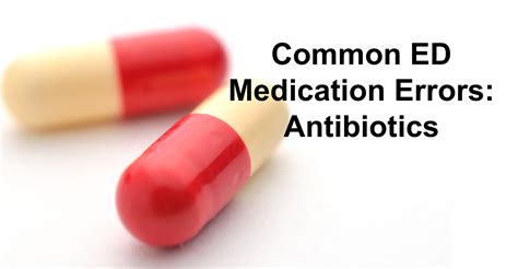 common ed medication errors antibiotics emdocs
