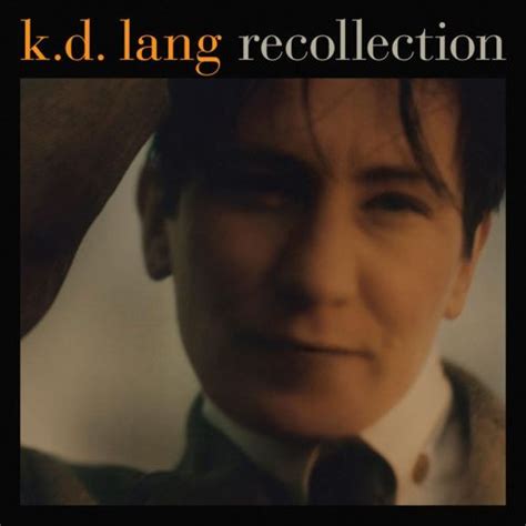 Recollection K D Lang Songs Reviews Credits Allmusic