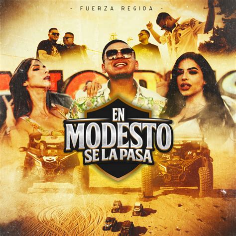 En Modesto Se La Pasa Single By Fuerza Regida Spotify