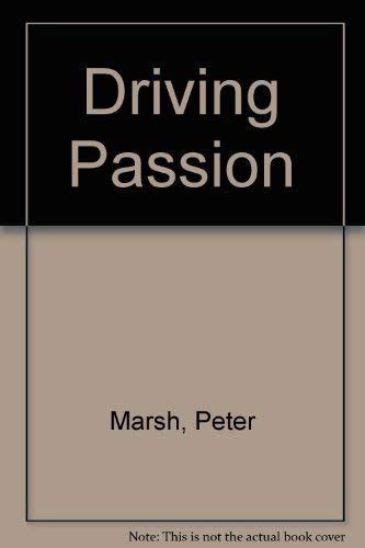 driving passion  marsh peter collett peter  good hardcover   edition