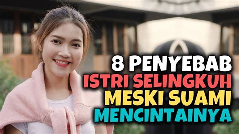 8 Penyebab Istri Selingkuh Walaupun Suami Mencintainya Aku Dan Kamu