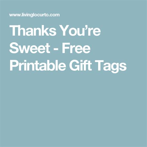 youre sweet  printable gift tags  printable gift