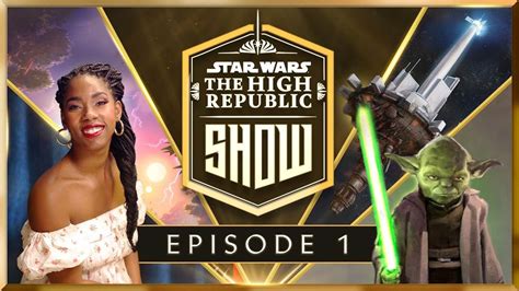 star wars  high republic show episode  released today star wars news net