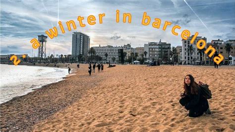 winter  barcelona vlog youtube