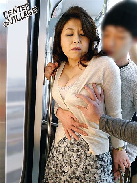 Married Woman Molester Train ~groped 50 Something