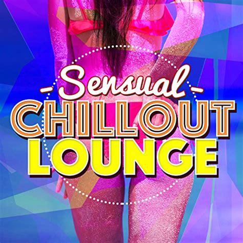 sensual chillout lounge by chillout lounge bar music buddha ibiza