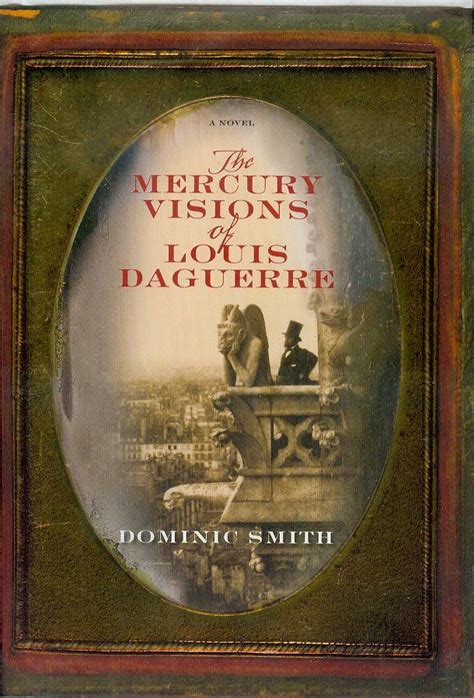 the mercury visions of louis daguerre par dominic smith very good hard