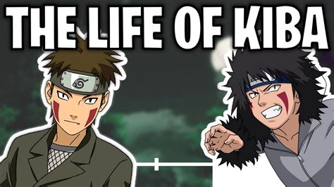 The Life Of Kiba Inuzuka Naruto Youtube