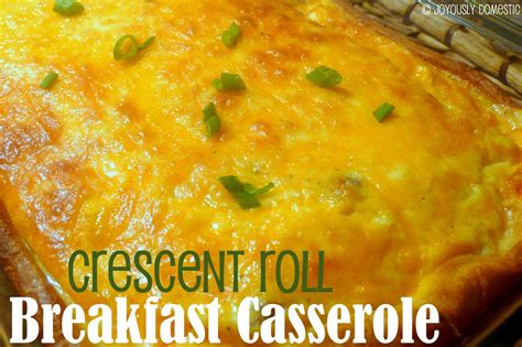 joyously domestic crescent roll breakfast casserole
