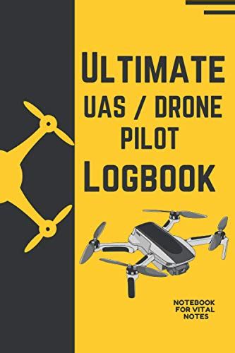 ultimate uas drone pilot logbook safety checklist repair logbook drone pilot operators