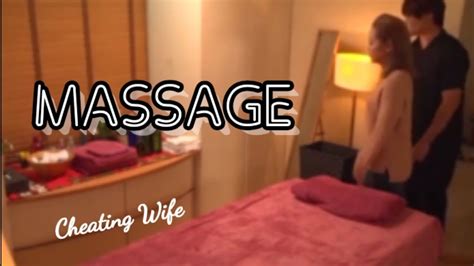 Cheating Wife Massage Youtube