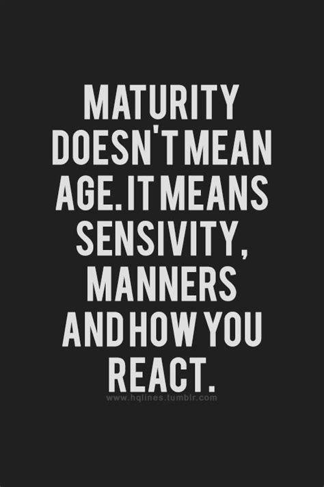 25 best maturity quotes on pinterest mature quotes respect life and